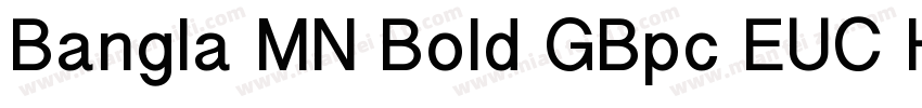 Bangla MN Bold GBpc EUC H字体转换